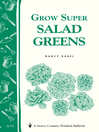 Grow Super Salad Greens (eBook): Storey's Country Wisdom Bulletin A-71